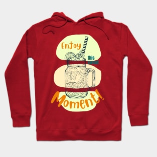 Enjoy Moment Hoodie